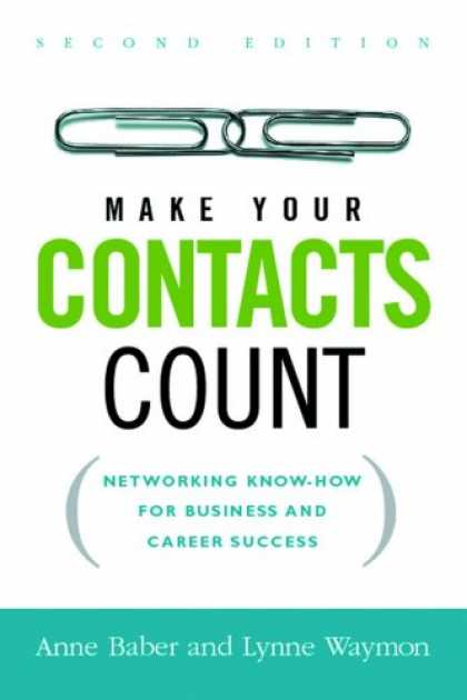 Books About Success - Make Your Contacts Count: Networking Know-how for Business And Career Success