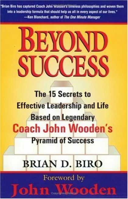 Books About Success - Beyond Success - The 15 Secrets to Effective Leadership and Life Based on Legend