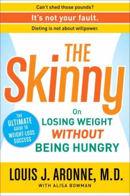Books About Success - The Skinny: On Losing Weight without Being Hungry-the Ultimate Guide to Weight L