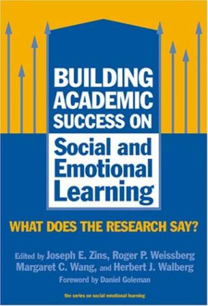 Books About Success - Building Academic Success on Social and Emotional Learning: What Does the Resear