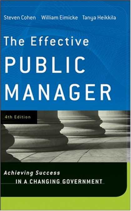 Books About Success - The Effective Public Manager: Achieving Success in a Changing Government