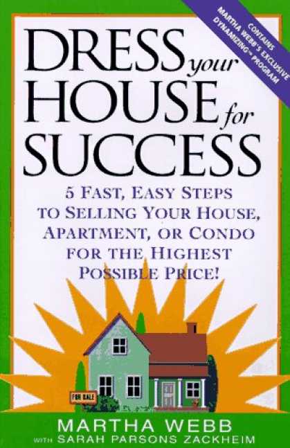 Books About Success - Dress Your House for Success: 5 Fast, Easy Steps to Selling Your House, Apartmen