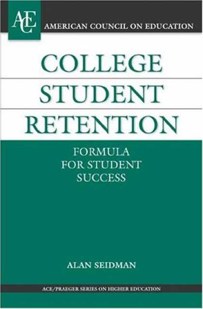 Books About Success - College Student Retention: Formula for Student Success (ACE/Praeger Series on Hi