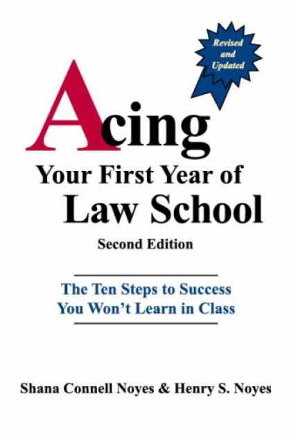 Books About Success - Acing Your First Year of Law School: The Ten Steps to Success You Won't Learn in