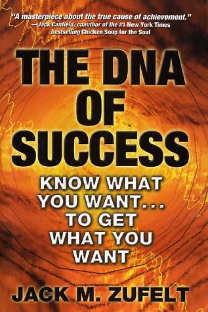 Books About Success - The DNA of Success: Know What You Want to Get What You Want