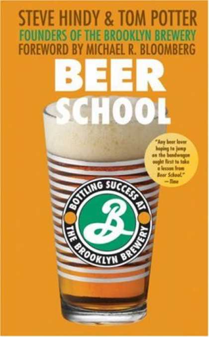 Books About Success - Beer School: Bottling Success at the Brooklyn Brewery