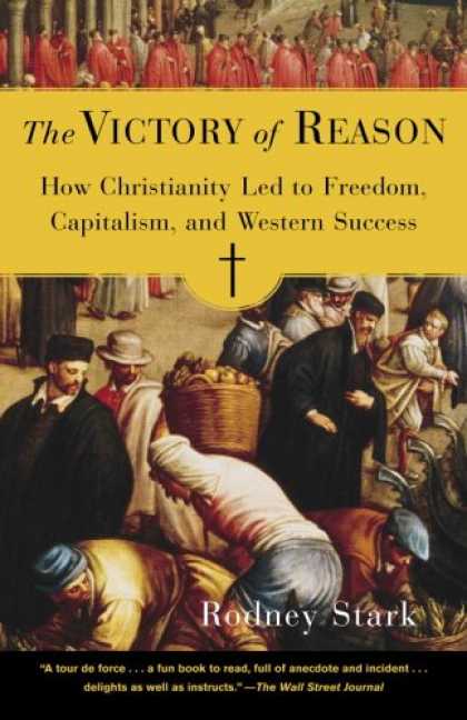 Books About Success - The Victory of Reason: How Christianity Led to Freedom, Capitalism, and Western