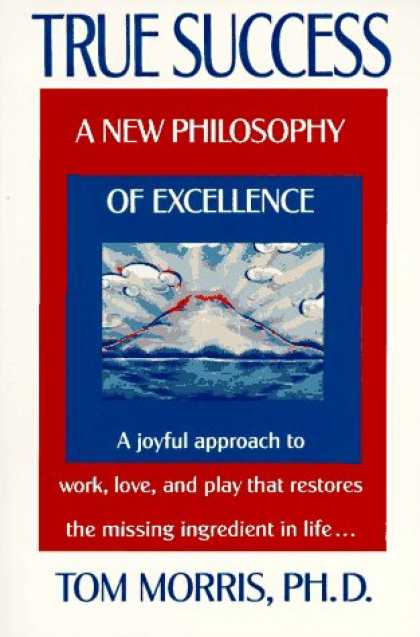 Books About Success - True Success: A New Philosophy of Excellence