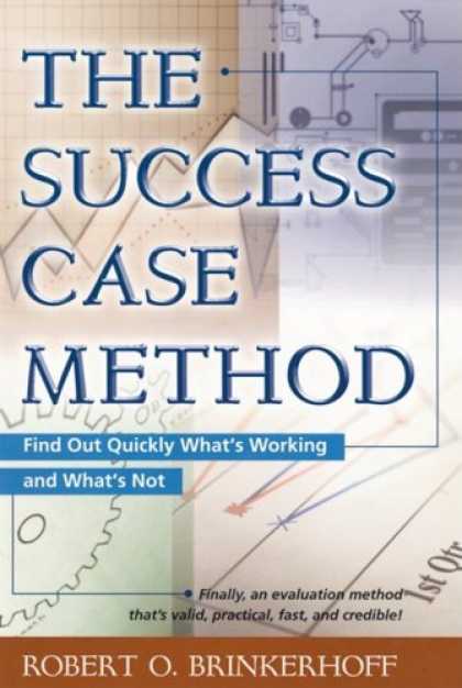 Books About Success - The Success Case Method: Find Out Quickly What's Working and What's Not