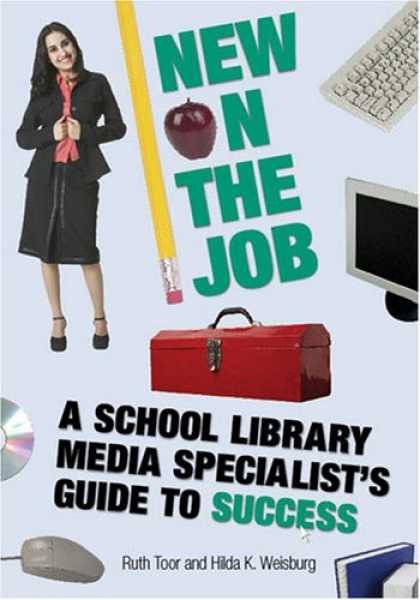 Books About Success - New on the Job: A School Library Media Specialist's Guide to Success