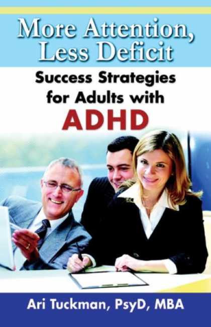 Books About Success - More Attention, Less Deficit: Success Strategies for Adults with ADHD