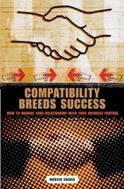 Books About Success - Compatibility Breeds Success: How to Manage Your Relationship with Your Business