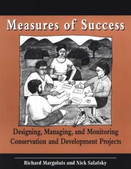 Books About Success - Measures of Success : Designing, Managing, and Monitoring Conservation and Devel