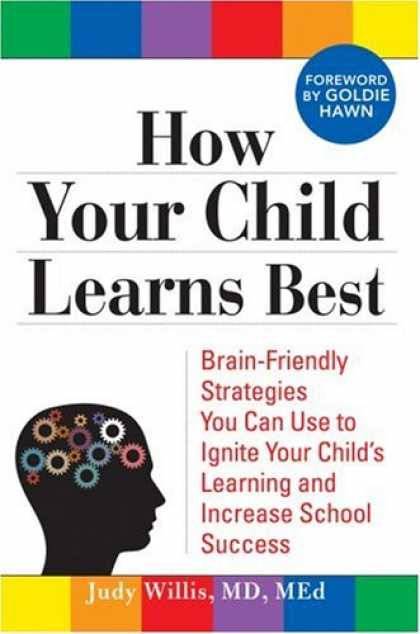 Books About Success - How Your Child Learns Best: Brain-Friendly Strategies You Can Use to Ignite Your