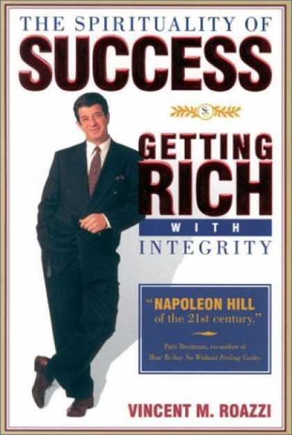 Books About Success - The Spirituality of Success: Getting Rich With Integrity