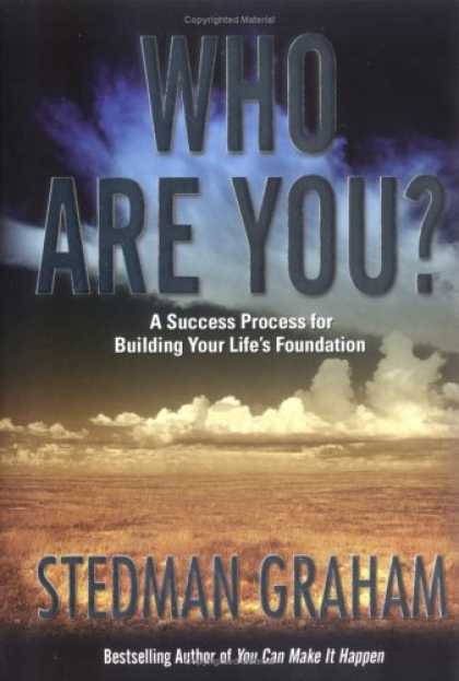 Books About Success - Who Are You?: A Success Process for Building Your Life's Foundation