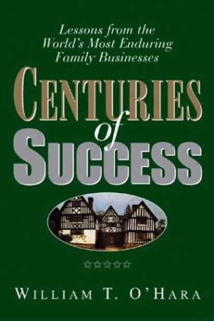 Books About Success - Centuries of Success: Lessons from the World's Most Enduring Family Businesses