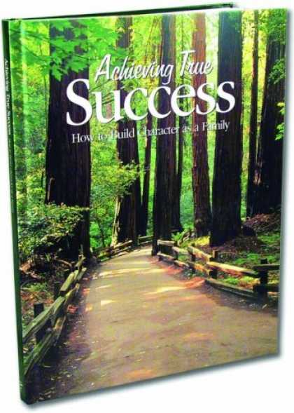 Books About Success - Achieving True Success: How to Build Character as a Family