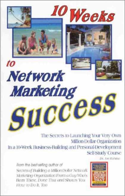 Books About Success - 10 Weeks to Network Marketing Success: The Secrets to Launching Your Very Own Mi