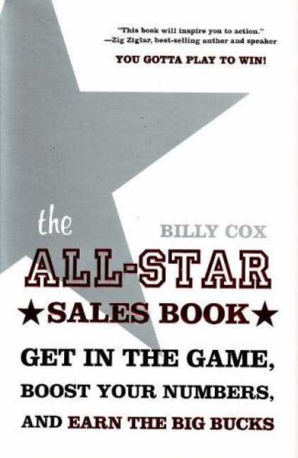 Books About Success - The All-Star Sales Book: Get in the Game, Boost Your Numbers, and Earn the Big B