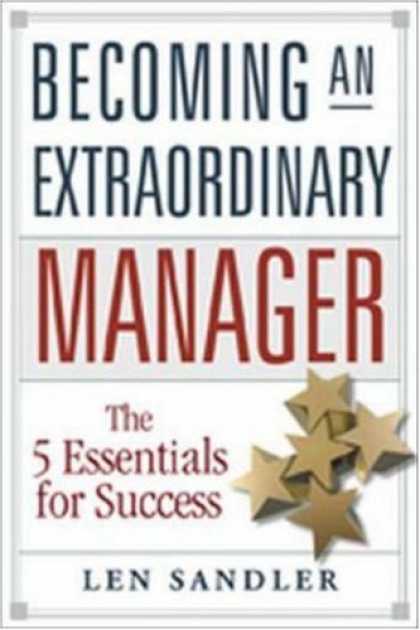 Books About Success - Becoming an Extraordinary Manager: The 5 Essentials for Success