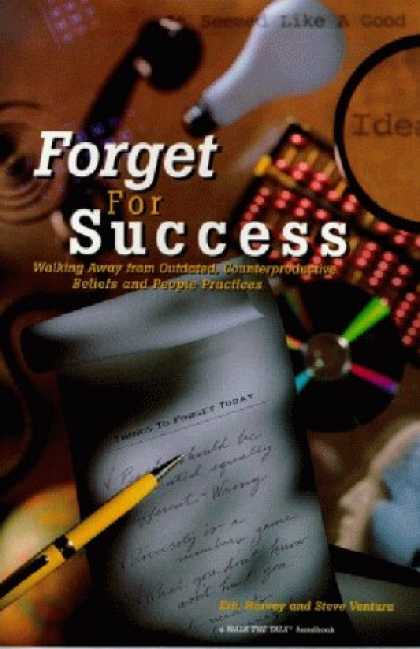 Books About Success - Forget For Success: Walking Away From Outdated, Counterproductive Beliefs