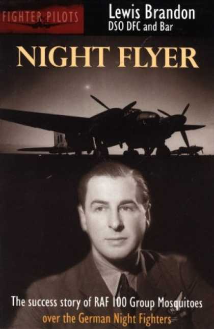 Books About Success - Night Flyer: The Success Story of RAF 100 Group, Mosquitos over the German Night