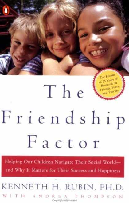 Books About Success - The Friendship Factor: Helping Our chldr Navigate Their Social World Why It Matt