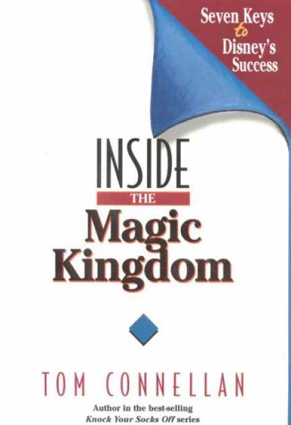 Books About Success - Inside the Magic Kingdom : Seven Keys to Disney's Success