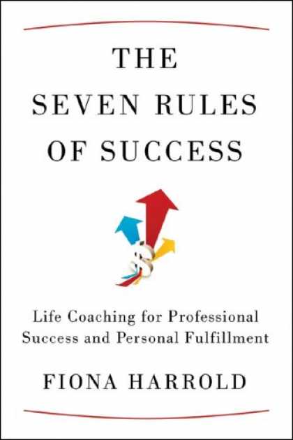 Books About Success - The Seven Rules of Success: Life Coaching for Professional Success and Personal