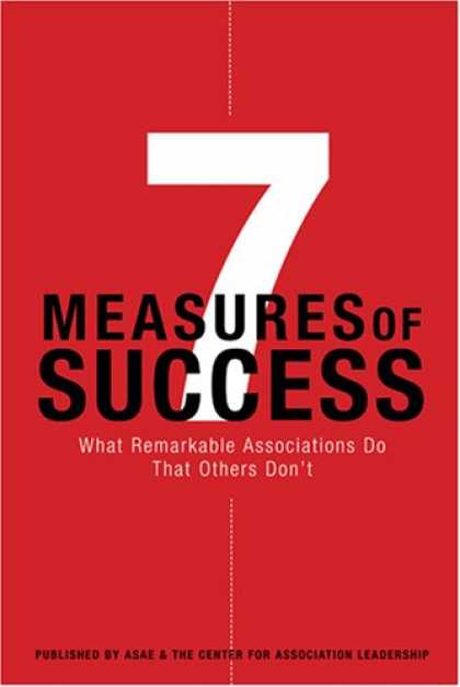 Books About Success - 7 Measures of Success: What Remarkable Associations Do That Others Don't