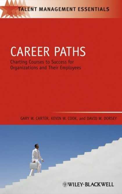 Books About Success - Career Paths: Charting Courses to Success for Organizations and Their Employees
