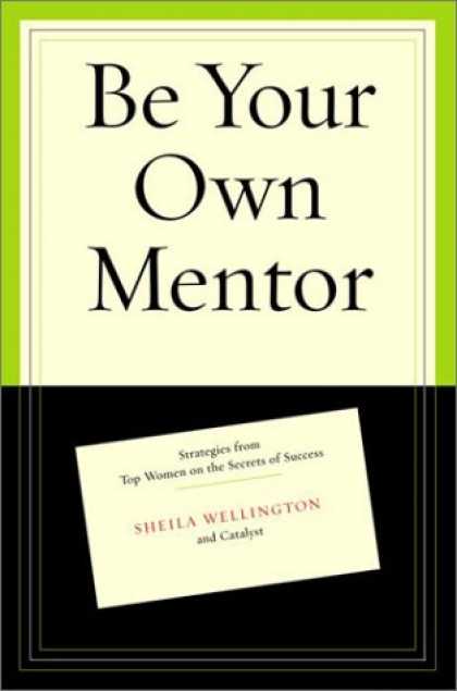 Books About Success - Be Your Own Mentor: Strategies from Top Women on the Secrets of Success