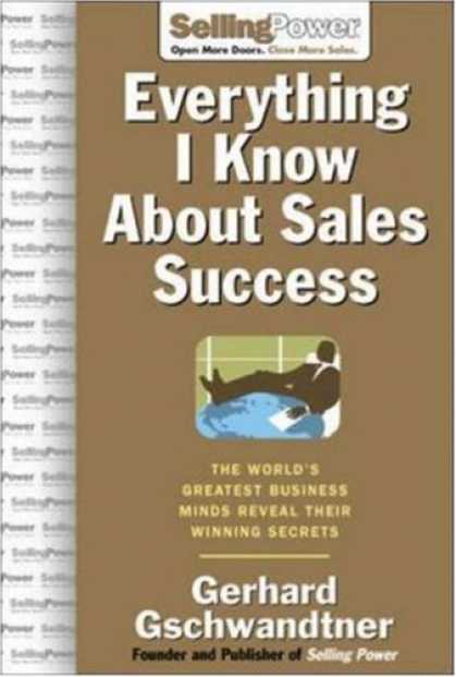 Books About Success - Everything I Know About Sales Success: The World's Greatest Business Minds Revea
