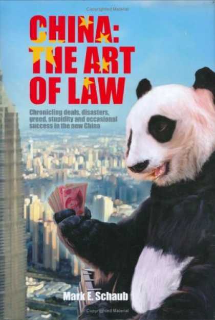 Books About Success - China: The Art of Law - Chronicling Deals, Disasters, Greed, Stupidity and Occas
