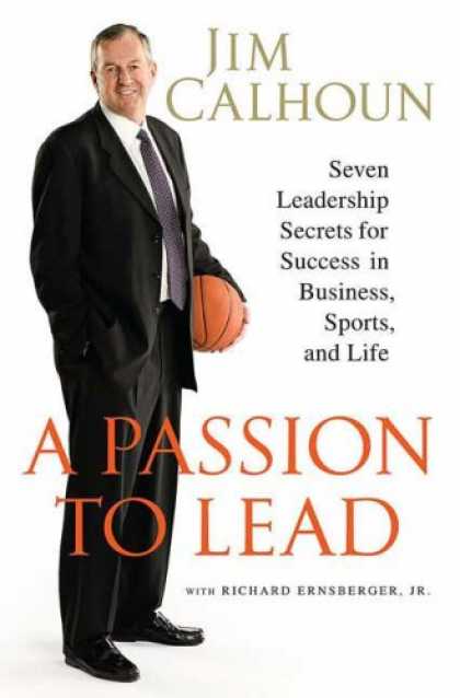 Books About Success - A Passion to Lead: Seven Leadership Secrets for Success in Business, Sports, and