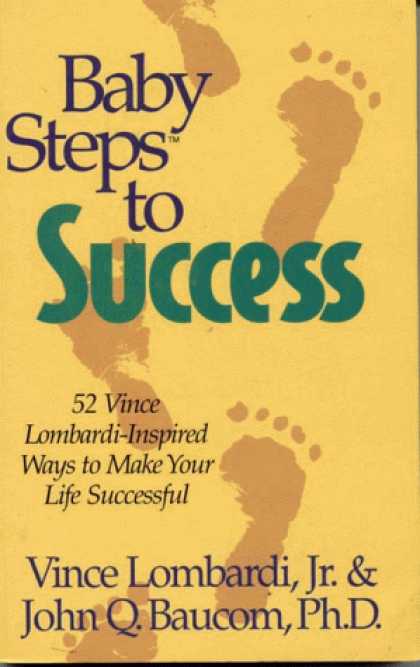 Books About Success - Baby Steps to Success: 52 Vince Lombardi-Inspired Ways to Make Your Life Success