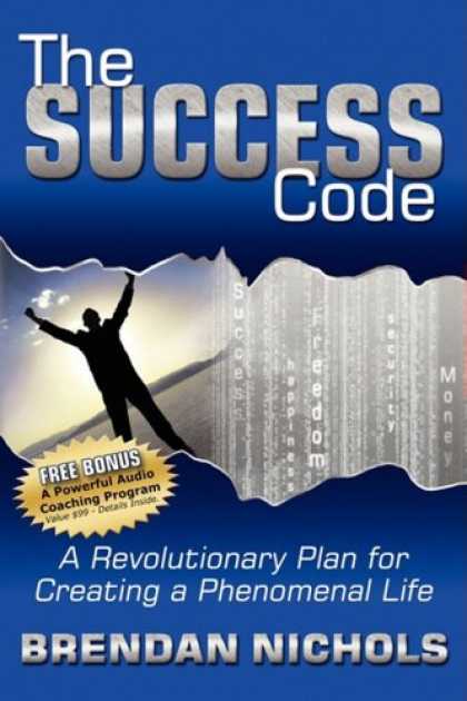 Books About Success - The Success Code: A Revolutionary Plan for Creating a Phenomenal Life!