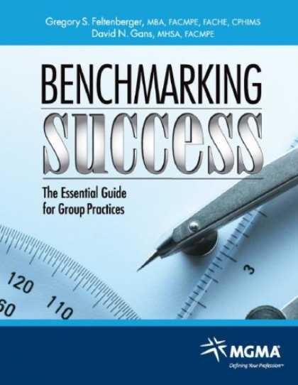 Books About Success - Benchmarking Success: The Essential Guide for Group Practices