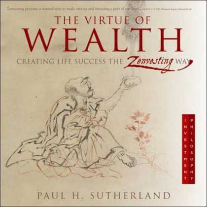 Books About Success - The Virtue of Wealth: Creating Life Success the Zenvesting Way