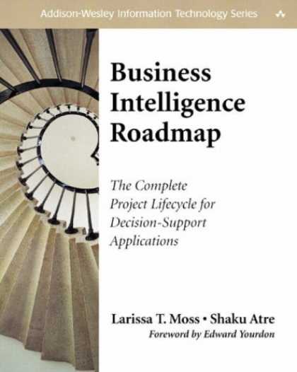 Books on Learning and Intelligence - Business Intelligence Roadmap: The Complete Project Lifecycle for Decision-Suppo