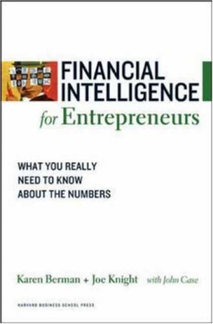 Books on Learning and Intelligence - Financial Intelligence for Entrepreneurs: What You Really Need to Know About the
