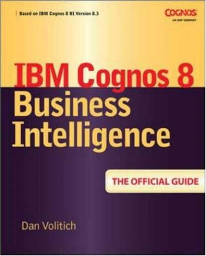 Books on Learning and Intelligence - IBM Cognos 8 Business Intelligence: The Official Guide
