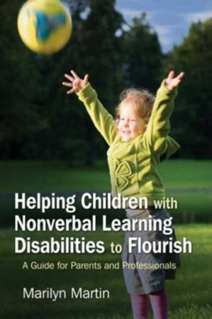 Books on Learning and Intelligence - Helping Children with Nonverbal Learning Disabilities to Flourish: A Guide for P