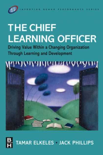 Books on Learning and Intelligence - The Chief Learning Officer (CLO): Driving Value Within a Changing Organization T