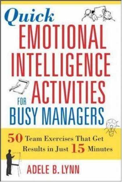 Books on Learning and Intelligence - Quick Emotional Intelligence Activities for Busy Managers: 50 Team Exercises Tha
