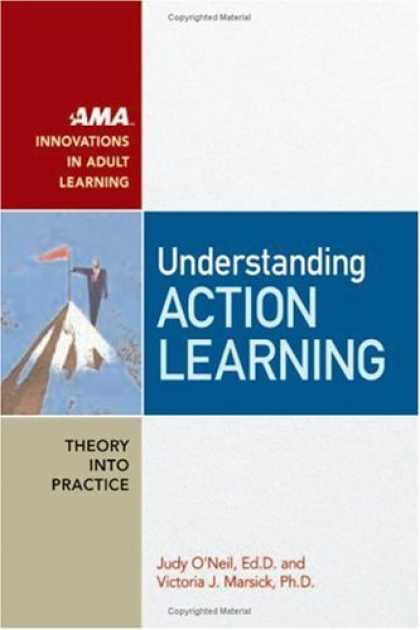 Books on Learning and Intelligence - Understanding Action Learning (Ama Innovations in Adult Learning)