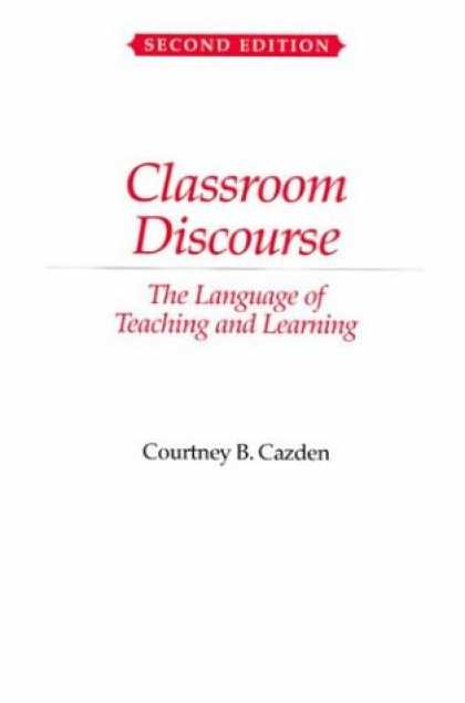 Books on Learning and Intelligence - Classroom Discourse: The Language of Teaching and Learning