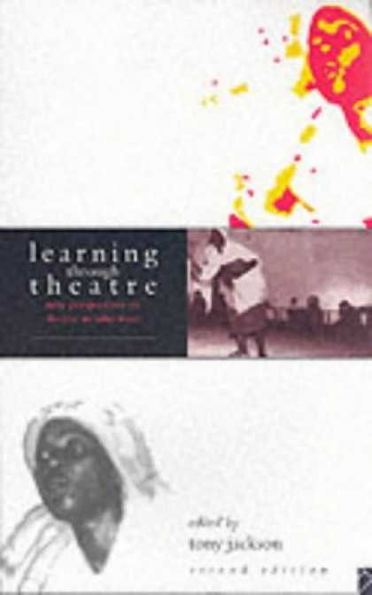 Books on Learning and Intelligence - Learning Through Theatre: New Perspectives on Theatre in Education