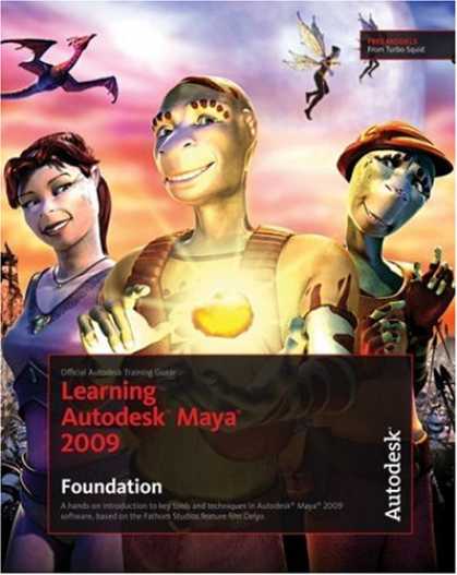 Books on Learning and Intelligence - Learning Autodesk Maya 2009 Foundation: Official Autodesk Training Guide (Book &